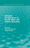 Feminist Perspectives on Social Work and Human Sexuality (eBook, ePUB) Feminist Perspectives on Social Work and Human Sexuality (eBook, ePUB)