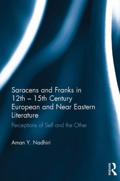 Cover Saracens and Franks in 12th - 15th Century European and Near Eastern Literature (eBook, ePUB)