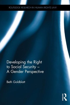 Developing the Right to Social Security - A Gender Perspective (eBook, PDF) - Goldblatt, Beth