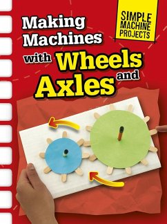Making Machines with Wheels and Axles (eBook, PDF) - Oxlade, Chris