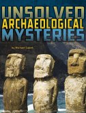 Unsolved Archaeological Mysteries (eBook, PDF)