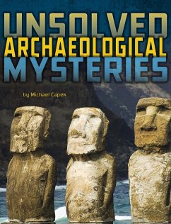 Unsolved Archaeological Mysteries (eBook, PDF) - Capek, Michael