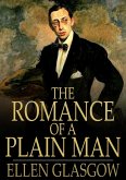 Romance of a Plain Man (eBook, ePUB)