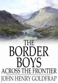 Border Boys Across the Frontier (eBook, ePUB)