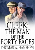 Cleek: The Man of the Forty Faces (eBook, ePUB)