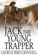 Jack the Young Trapper (eBook, ePUB) - Bild 1