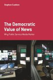 The Democratic Value of News (eBook, PDF)