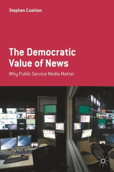 The Democratic Value of News (eBook, PDF) The Democratic Value of News (eBook, PDF)