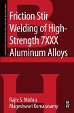 Friction Stir Welding of High Strength 7XXX Aluminum Alloys (eBook, ePUB)