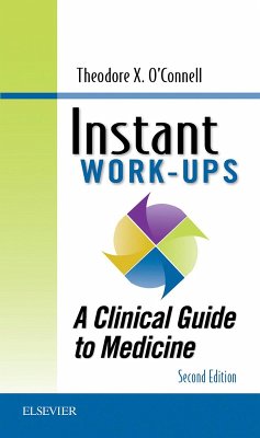 Instant Work-ups: A Clinical Guide to Medicine E-Book (eBook, ePUB) - O'Connell MD, Theodore X.