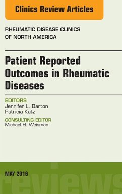 Patient Reported Outcomes in Rheumatic Diseases, An Issue of Rheumatic Disease Clinics of North America (eBook, ePUB) - Barton, Jennifer L.; Katz, Patti