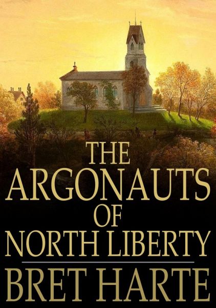 Argonauts of North Liberty (eBook, ePUB) Argonauts of North Liberty (eBook, ePUB)