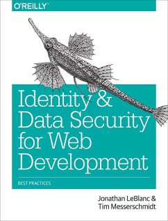 Identity and Data Security for Web Development (eBook, ePUB) - Leblanc, Jonathan