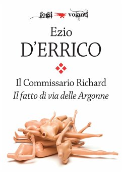 Il commissario Richard. Il fatto di via delle Argonne (eBook, ePUB) - D'Errico, Ezio