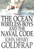 Ocean Wireless Boys and the Naval Code (eBook, ePUB)