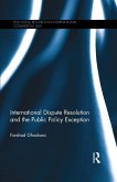International Dispute Resolution and the Public Policy Exception (eBook, ePUB)