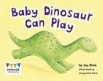 Baby Dinosaur Can Play (eBook, PDF) Baby Dinosaur Can Play (eBook, PDF)