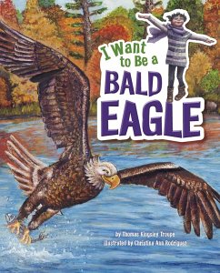 Cover I Want to Be a Bald Eagle (eBook, PDF)