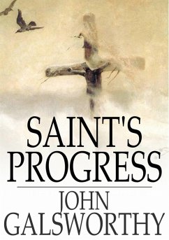 Saint's Progress (eBook, ePUB) - Galsworthy, John