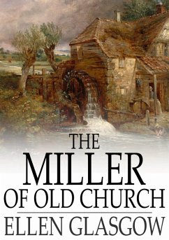 Miller of Old Church (eBook, ePUB) - Glasgow, Ellen