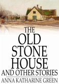 Old Stone House and Other Stories (eBook, ePUB) Old Stone House and Other Stories (eBook, ePUB)