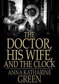 Doctor, His Wife, and the Clock (eBook, ePUB) Doctor, His Wife, and the Clock (eBook, ePUB)