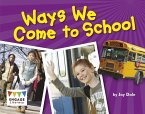 Ways We Come to School (eBook, PDF)