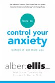 How To Control Your Anxiety Before It Controls You (eBook, ePUB)