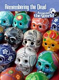 Remembering the Dead Around the World (eBook, PDF) Remembering the Dead Around the World (eBook, PDF)