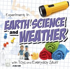 Experiments in Earth Science and Weather with Toys and Everyday Stuff (eBook, PDF) - Sohn, Emily