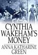 Cynthia Wakeham's Money (eBook, ePUB) - Bild 1