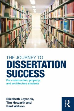 The Journey to Dissertation Success (eBook, ePUB) - Laycock, Elizabeth; Howarth, Tim; Watson, Paul