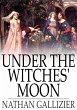 Under the Witches' Moon (eBook, ePUB) - Bild 1