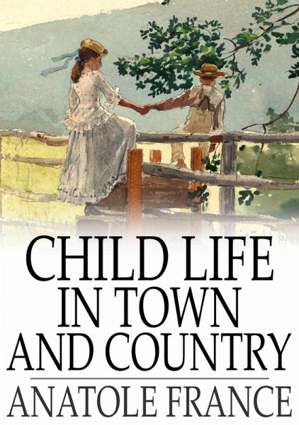 Child Life in Town and Country (eBook, ePUB) Child Life in Town and Country (eBook, ePUB)