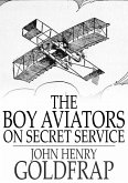 Boy Aviators on Secret Service (eBook, ePUB)