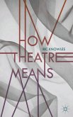 How Theatre Means (eBook, PDF)