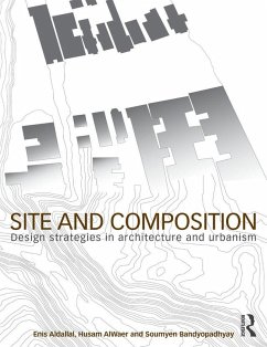 Site and Composition (eBook, PDF) - Aldallal, Enis; Alwaer, Husam; Bandyopadhyay, Soumyen