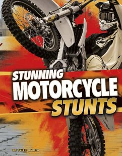 Stunning Motorcycle Stunts (eBook, PDF) - Omoth, Tyler