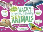 Totally Wacky Facts About Sea Animals (eBook, PDF)