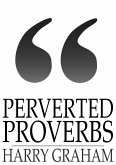 Perverted Proverbs (eBook, ePUB)
