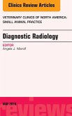 Diagnostic Radiology, An Issue of Veterinary Clinics of North America: Small Animal Practice (eBook, ePUB)