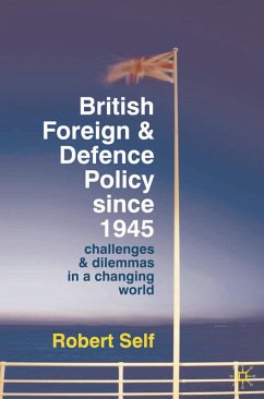 British Foreign and Defence Policy Since 1945 (eBook, PDF) - Self, Robert