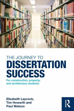 The Journey to Dissertation Success (eBook, PDF) - Laycock, Elizabeth; Howarth, Tim; Watson, Paul