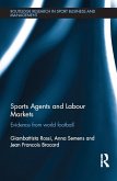 Sports Agents and Labour Markets (eBook, ePUB) Sports Agents and Labour Markets (eBook, ePUB)
