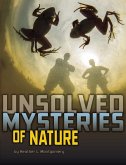 Unsolved Mysteries of Nature (eBook, PDF) Unsolved Mysteries of Nature (eBook, PDF)