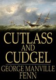 Cutlass and Cudgel (eBook, ePUB) Cutlass and Cudgel (eBook, ePUB)