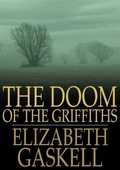 Doom of the Griffiths (eBook, ePUB) - Gaskell, Elizabeth