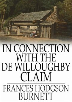 In Connection with the De Willoughby Claim (eBook, ePUB) - Burnett, Frances Hodgson