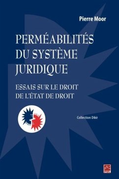 Permeabilites du systeme juridique : essais sur le droit de l'etat de droit (eBook, PDF) - Pierre Moor, Pierre Moor