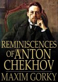 Reminiscences of Anton Chekhov (eBook, ePUB)